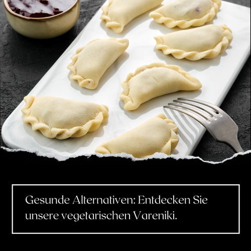 Gesunde Alternativen: Entdecken Sie unsere vegetarischen Vareniki
